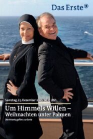 Um Himmels Willen – Weihnachten unter Palmen 2010 on netflix