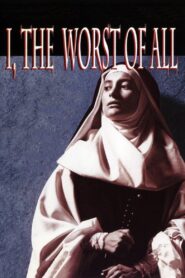 I, the Worst of All 1990 on netflix