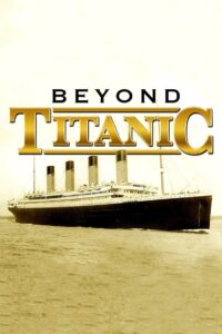 Beyond Titanic 1998 on netflix