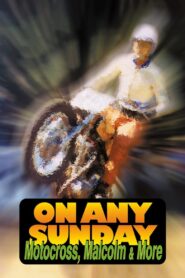 On Any Sunday: Motocross, Malcolm & More 2001 on netflix