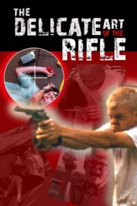 The Delicate Art of the Rifle 1996 on netflix