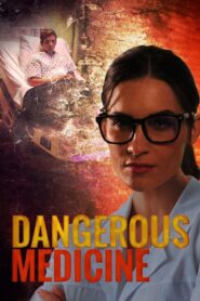 Dangerous Medicine 2021 on netflix