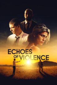 Echoes of Violence 2021 on netflix