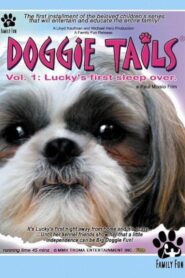 Doggie Tails, Vol. 1: Lucky’s First Sleep-Over 2003 on netflix