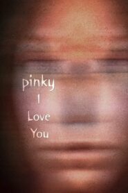 Pinky I Love You 2007 on netflix