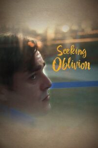 Seeking Oblivion 2020 on netflix