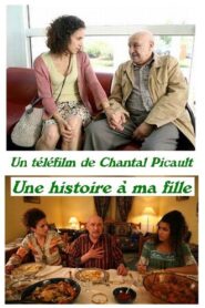 Une Histoire à ma Fille 2007 on netflix