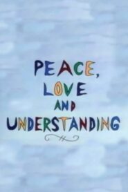 Peace, Love and Understanding 1992 on netflix