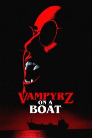 VampyrZ on a Boat 2022 on netflix