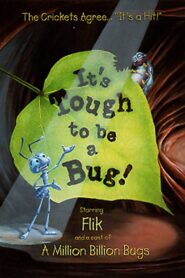 It’s Tough to be a Bug 1998 on netflix