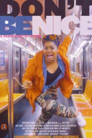 Don’t Be Nice 2018 on netflix