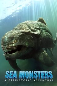 Sea Monsters: A Prehistoric Adventure 2007 on netflix