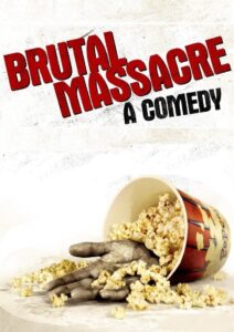 Brutal Massacre: A Comedy 2008 on netflix
