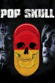 Pop Skull 2007 on netflix