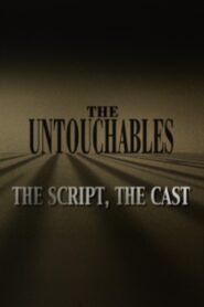 The Untouchables: The Script, the Cast 2004 on netflix