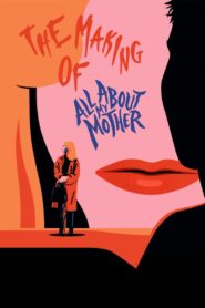 The Making of All About My Mother 2012 on netflix