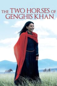 The Two Horses of Genghis Khan 2009 on netflix