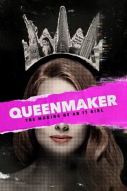 Queenmaker: The Making of an It Girl 2023 on netflix
