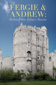 Fergie & Andrew: Behind the Palace Doors 1992 on netflix