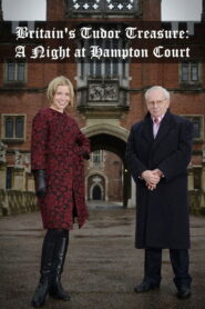 Britain’s Tudor Treasure: A Night at Hampton Court 2015 on netflix