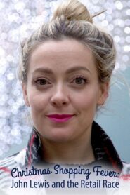Christmas Shopping Fever: John Lewis and the Retail Race 2015 on netflix