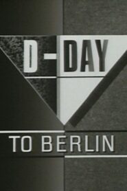 D-Day to Berlin: A Newsnight Special 1985 on netflix