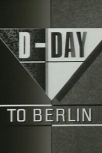 D-Day to Berlin: A Newsnight Special 1985 on netflix