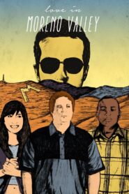 Love in Moreno Valley 2016 on netflix