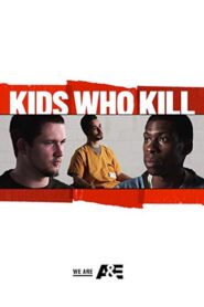 Kids Who Kill 2017 on netflix