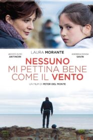 Nessuno mi pettina bene come il vento 2014 on netflix