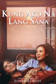 Kung Ako Na Lang Sana 2003 on netflix