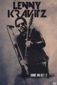 Lenny Kravitz – Come On Get It 2011 on netflix