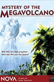 Mystery of the Megavolcano 2006 on netflix