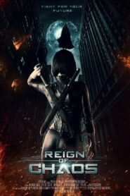 Reign of Chaos 2022 on netflix