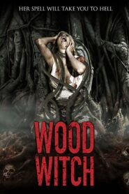 Wood Witch: The Awakening 2020 on netflix