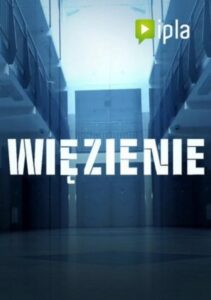 Więzienie 2017 on netflix