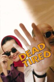 Dead Tired 1994 on netflix