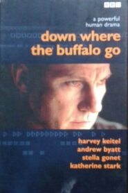 Down Where the Buffalo Go 1988 on netflix