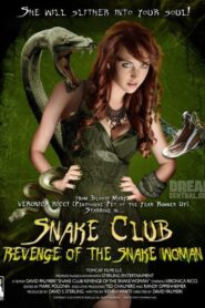 Snake Club: Revenge of the Snake Woman 2013 on netflix