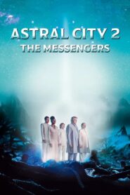 Astral City 2: The Messengers 2024 on netflix