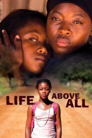 Life, Above All 2010 on netflix