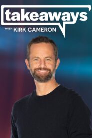 Takeaways with Kirk Cameron 2021 on netflix