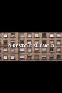 O Resto é Silêncio 2005 on netflix