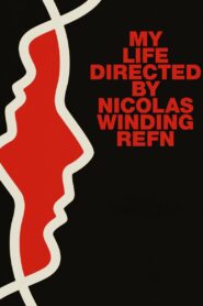 My Life Directed by Nicolas Winding Refn 2015 on netflix