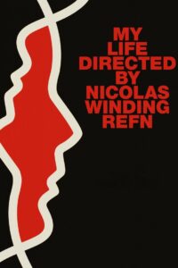 My Life Directed by Nicolas Winding Refn 2015 on netflix