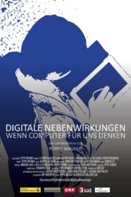 Digitale Nebenwirkungen: Wenn Computer für uns denken 2015 on netflix