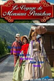 Le Voyage de monsieur Perrichon 2014 on netflix