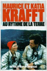 Maurice and Katia Krafft: To the rhythm of the Earth 1995 on netflix