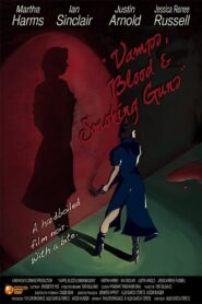 Vamps, Blood & Smoking Guns 2012 on netflix