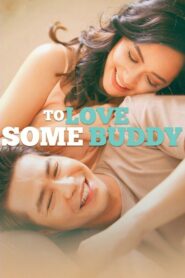 To Love Some Buddy 2018 on netflix